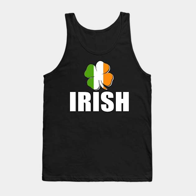 Irish, Funny St Patrick's Day Tank Top by adik